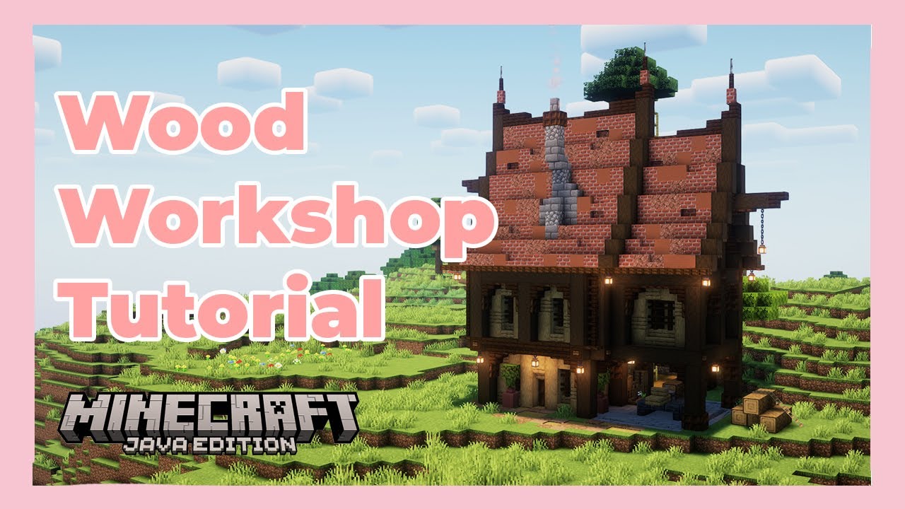 Wood Workshop House Tutorial