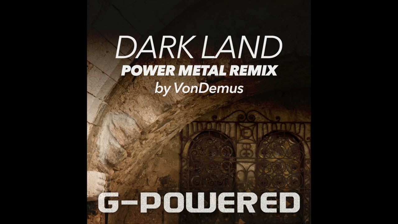 Dark Land (Power Metal Remix by VonDemus@VonDemus) - G-Powered