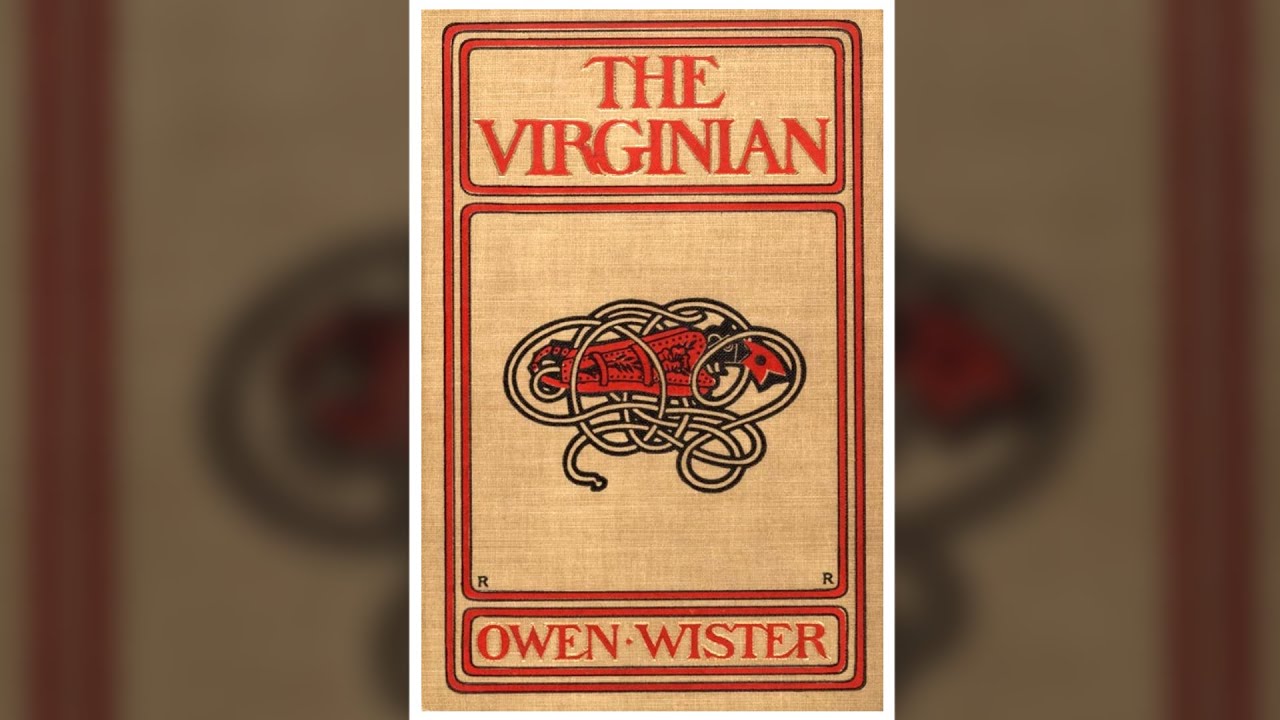 The Virginian by Owen Wister | Part 1 of 2 | Free Audiobook