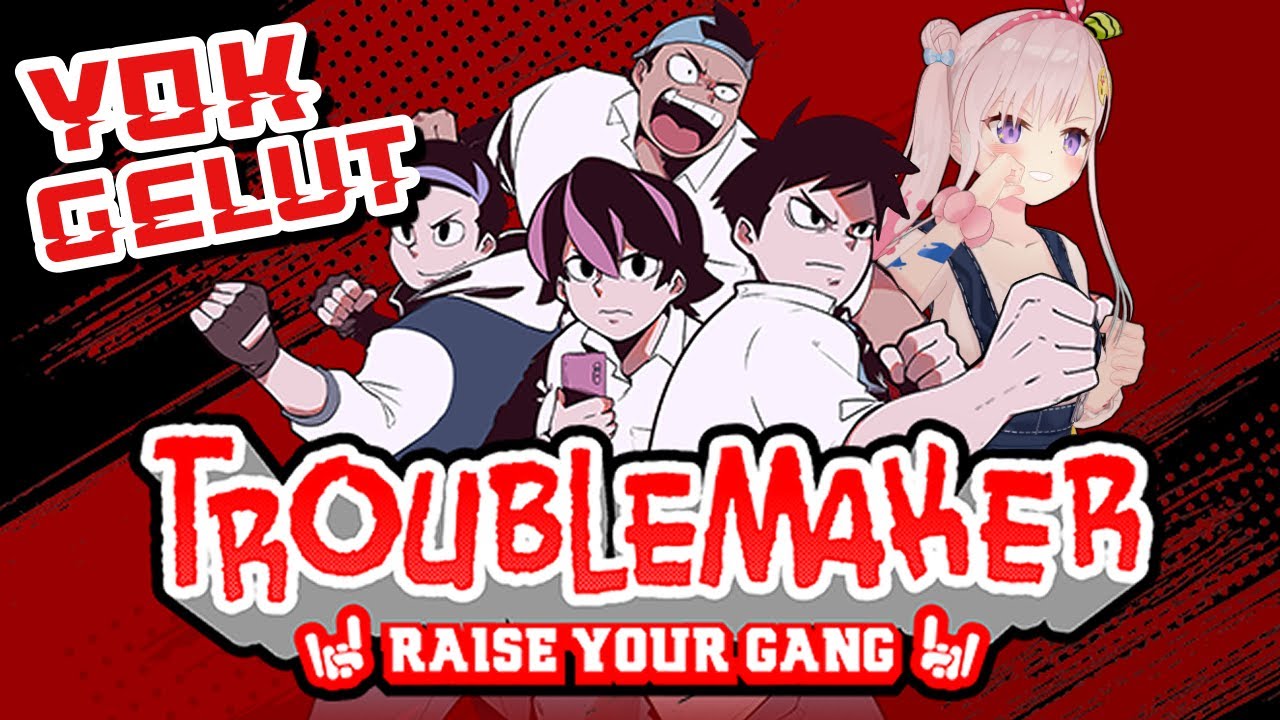 【 TROUBLEMAKER 】AYOK MAJU SINI!!!!!111!!111!【 iofi 】