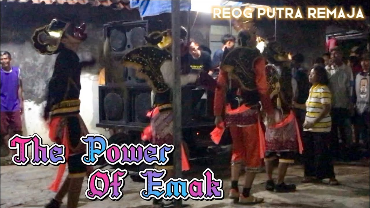 The Power Of Emak || Reog Putra Remaja