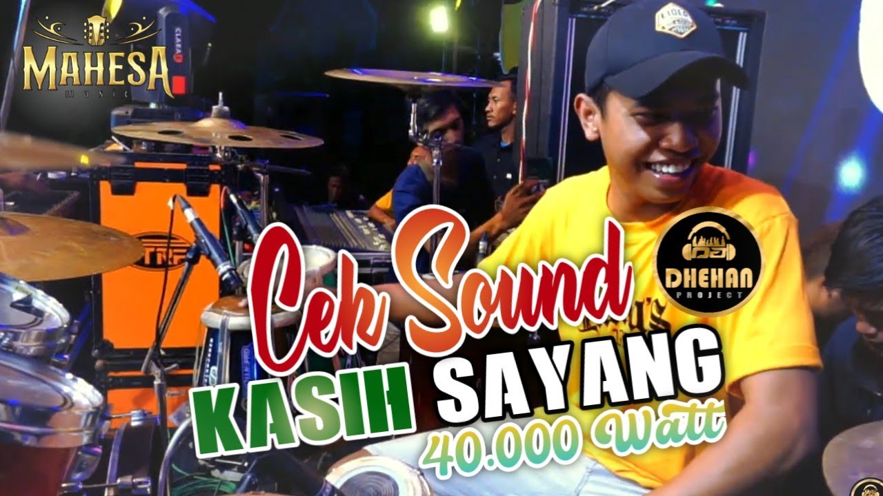 Cek Sound Mahesa Music Kasih Sayang X Dhehan Audio 40.000 Watt