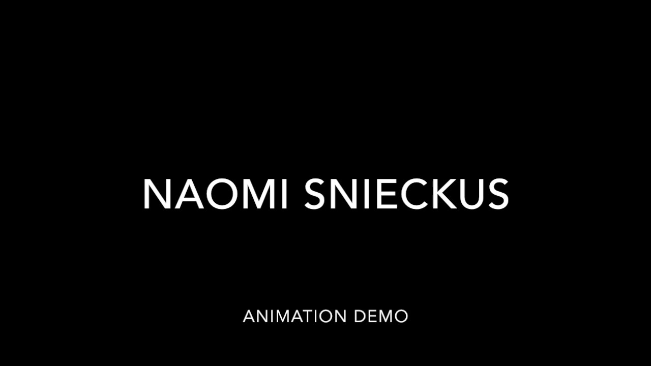 Naomi Snieckus Animation Demo