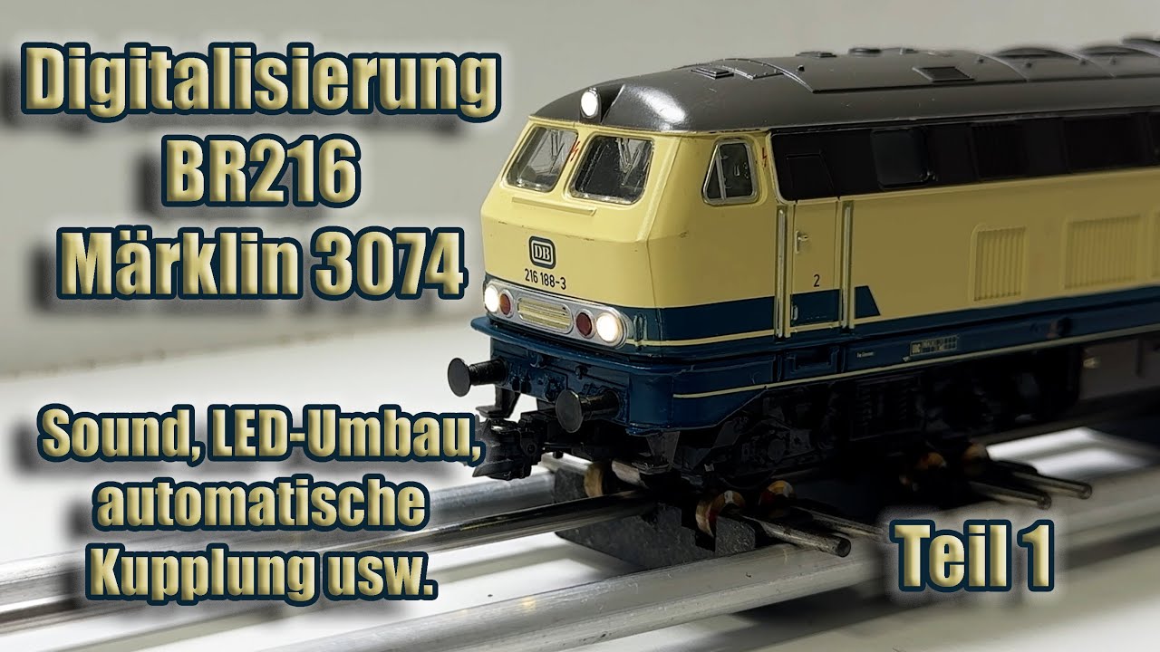 Digitalisierung BR 216 (Märklin 3074) Teil 1