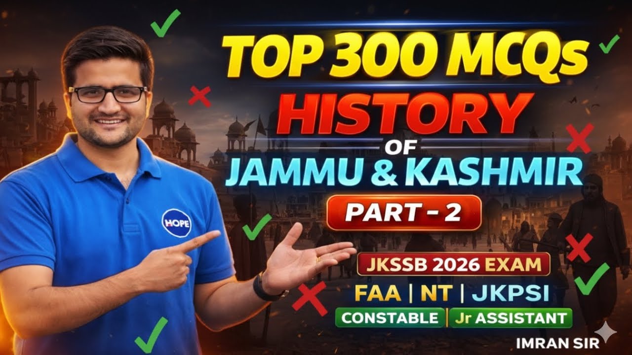 Top 300 MCQs on History of J&K: Part-2 | Most expected MCQs for JKSSB 2026 EXAMs | FAA/Jr Assistant