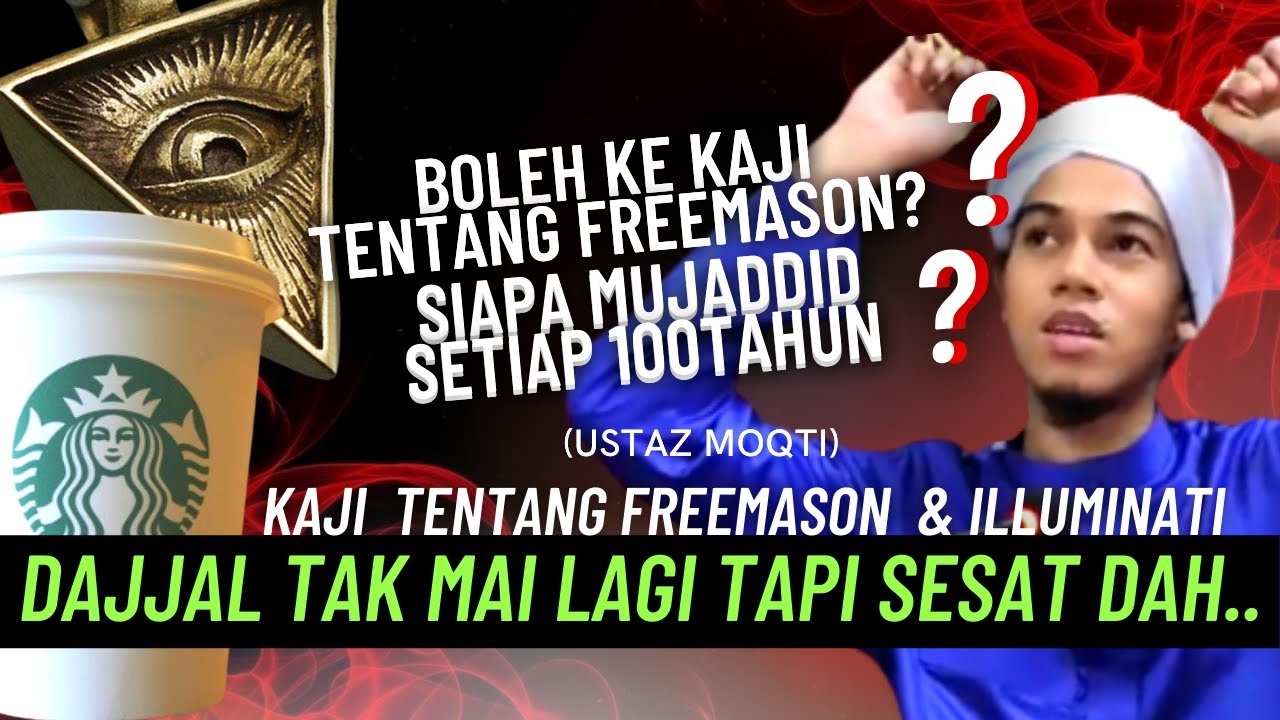 Kaji Pasal Freemason & Illuminati, Boleh Ke? || Ustaz Moqti