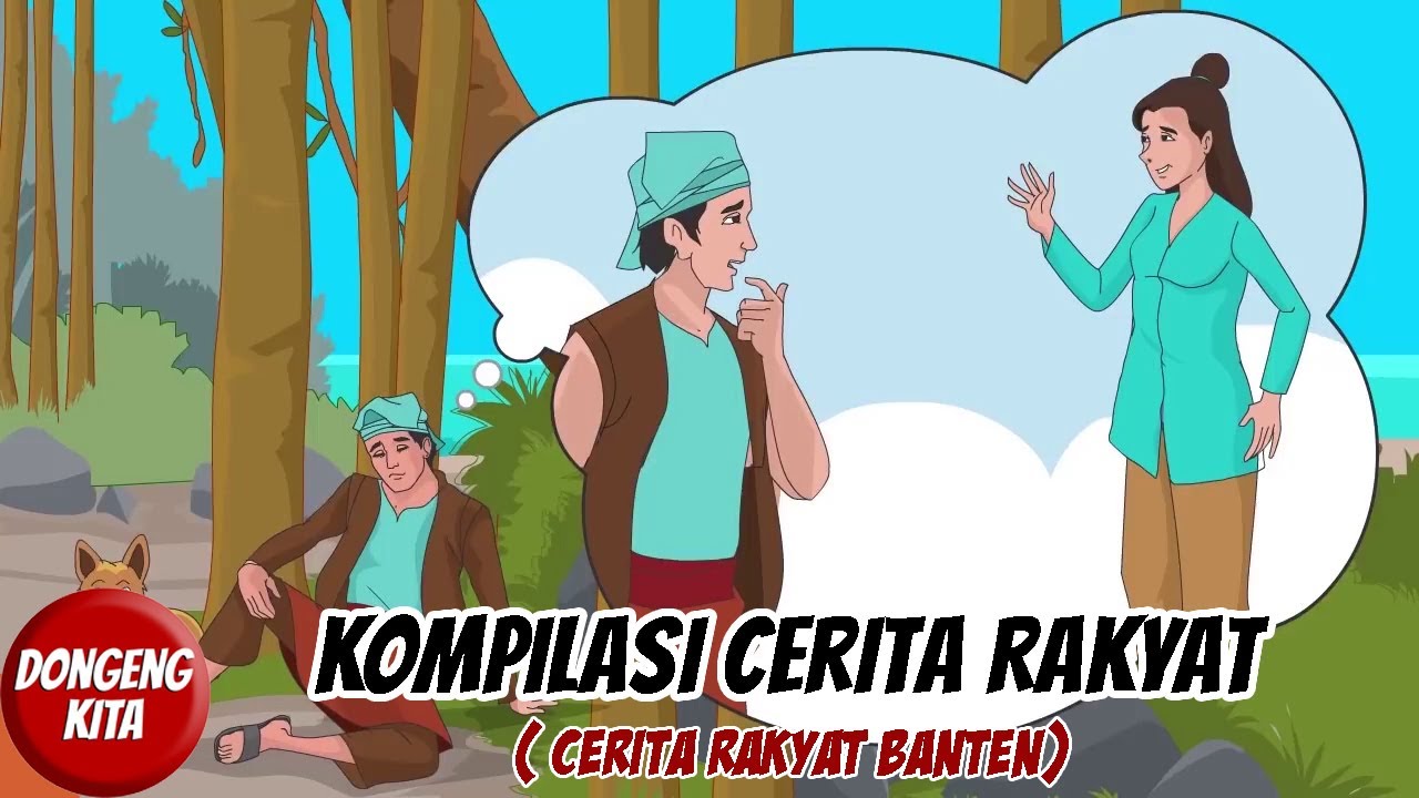KOMPILASI CERITA RAKYAT 3in1 DARI BANTEN ~ Cerita Rakyat | Dongeng Kita
