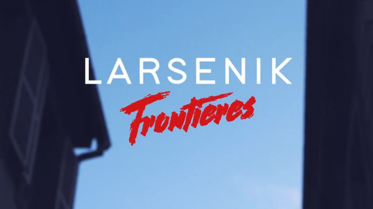 Larsenik - Frontières