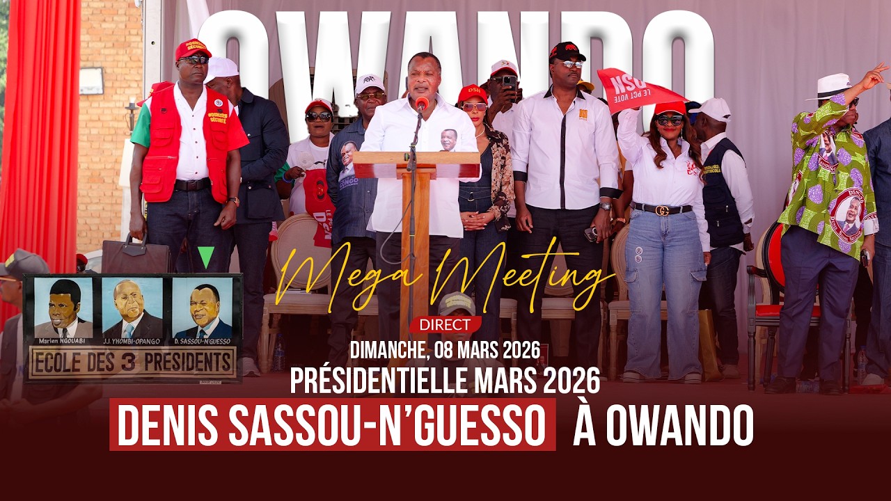 🔴 EN DIRECT OWANDO : Meeting du candidat Denis SASSOU-N'GUESSO | Présidentielle 2026 #dsn PARTIE 2