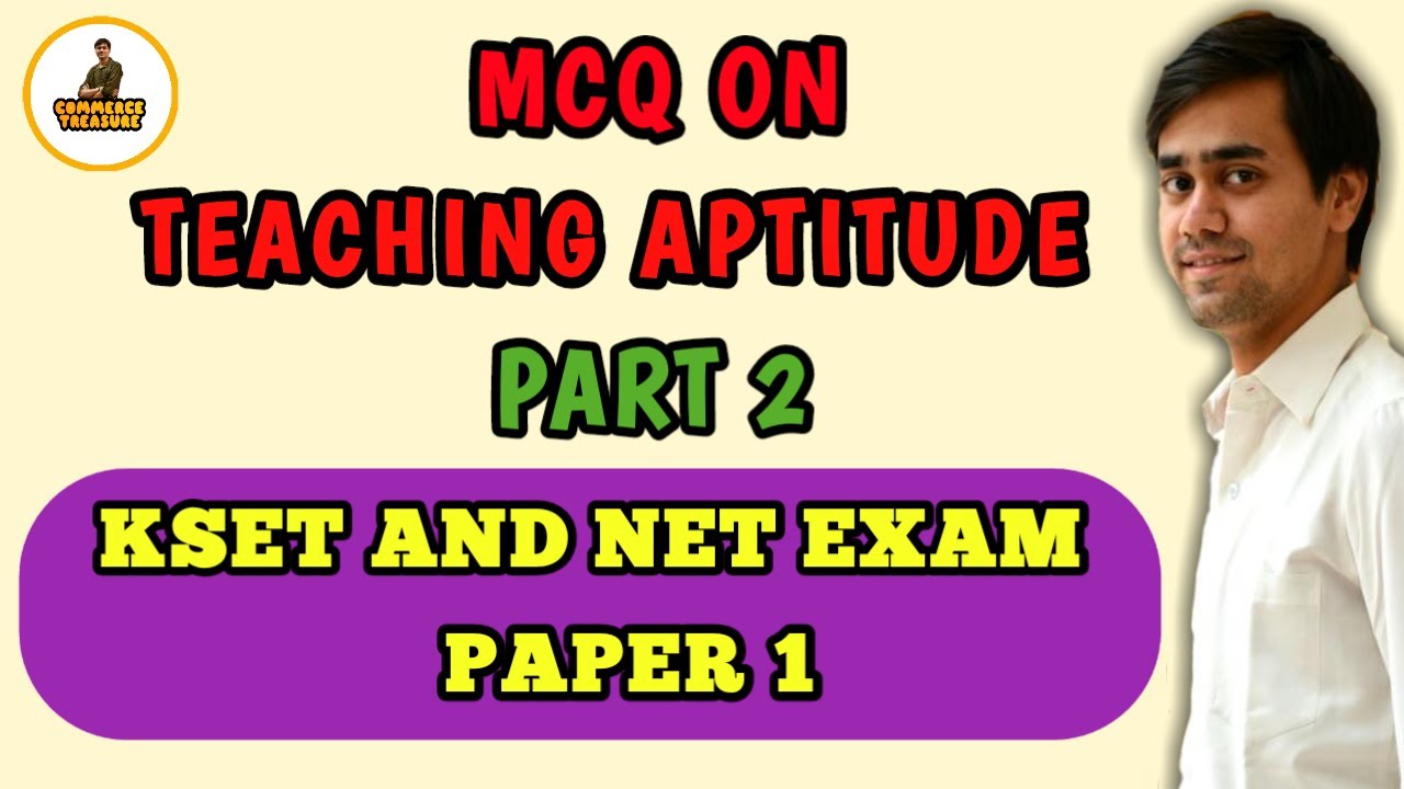 Teaching Aptitude Paper 1 MCQ for upcoming NET and KSET exam 2021. PART 2. KSET Commerce paper.
