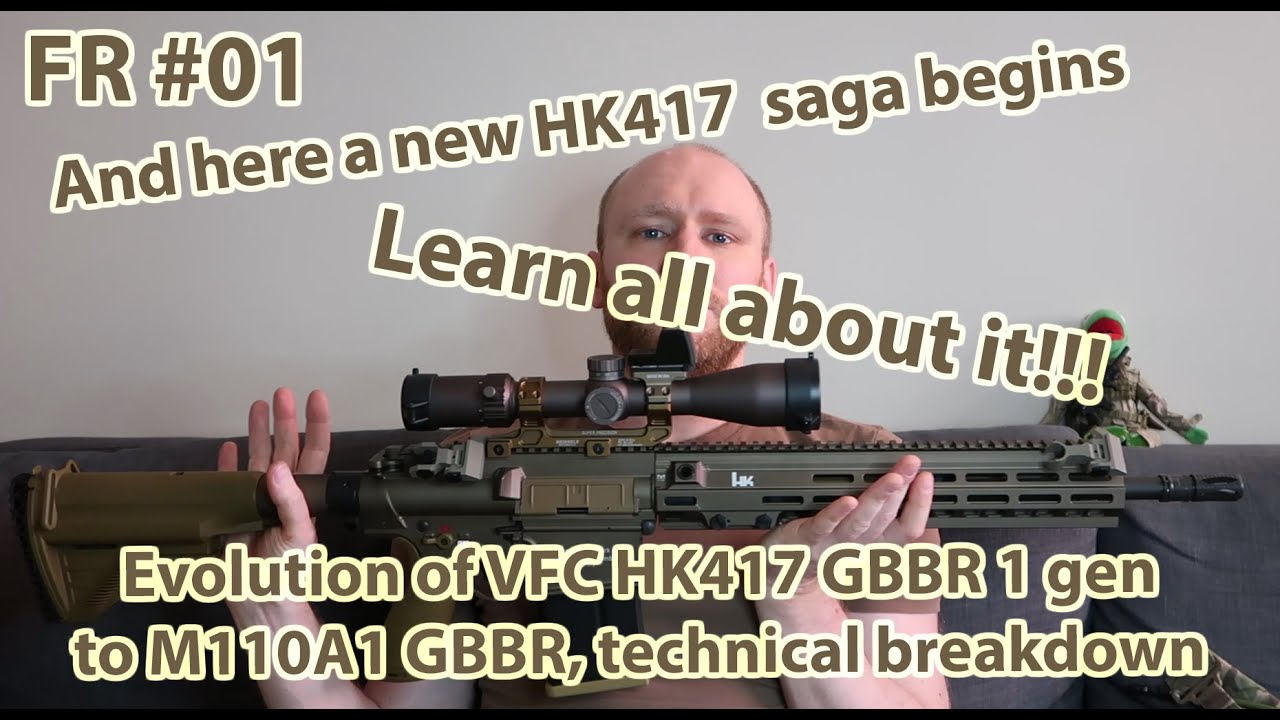 Frog Review #01 - Evolution of VFC HK417 GBBR 1 gen to M110A1 GBBR, technical breakdown
