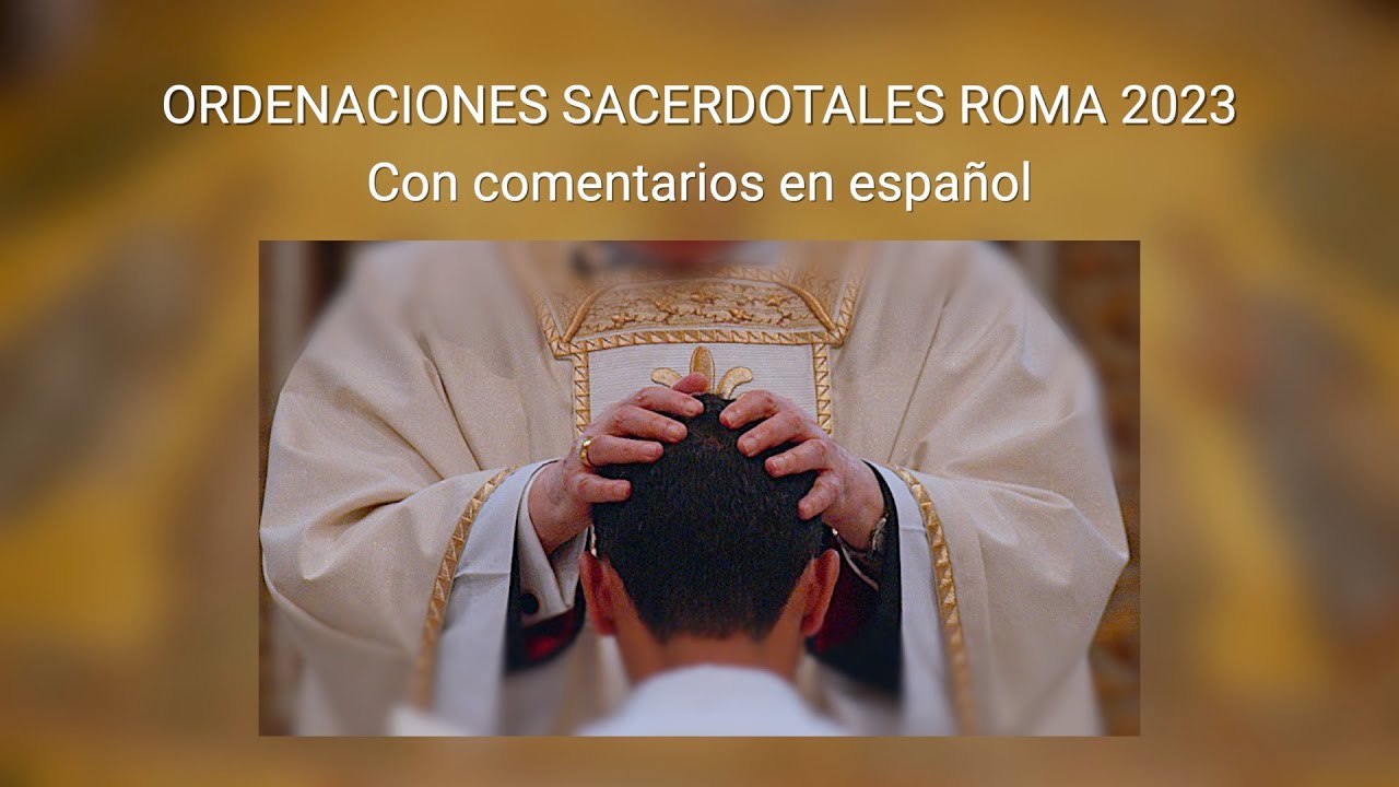 Ordenaciones sacerdotales Roma 29 de abril de 2023
