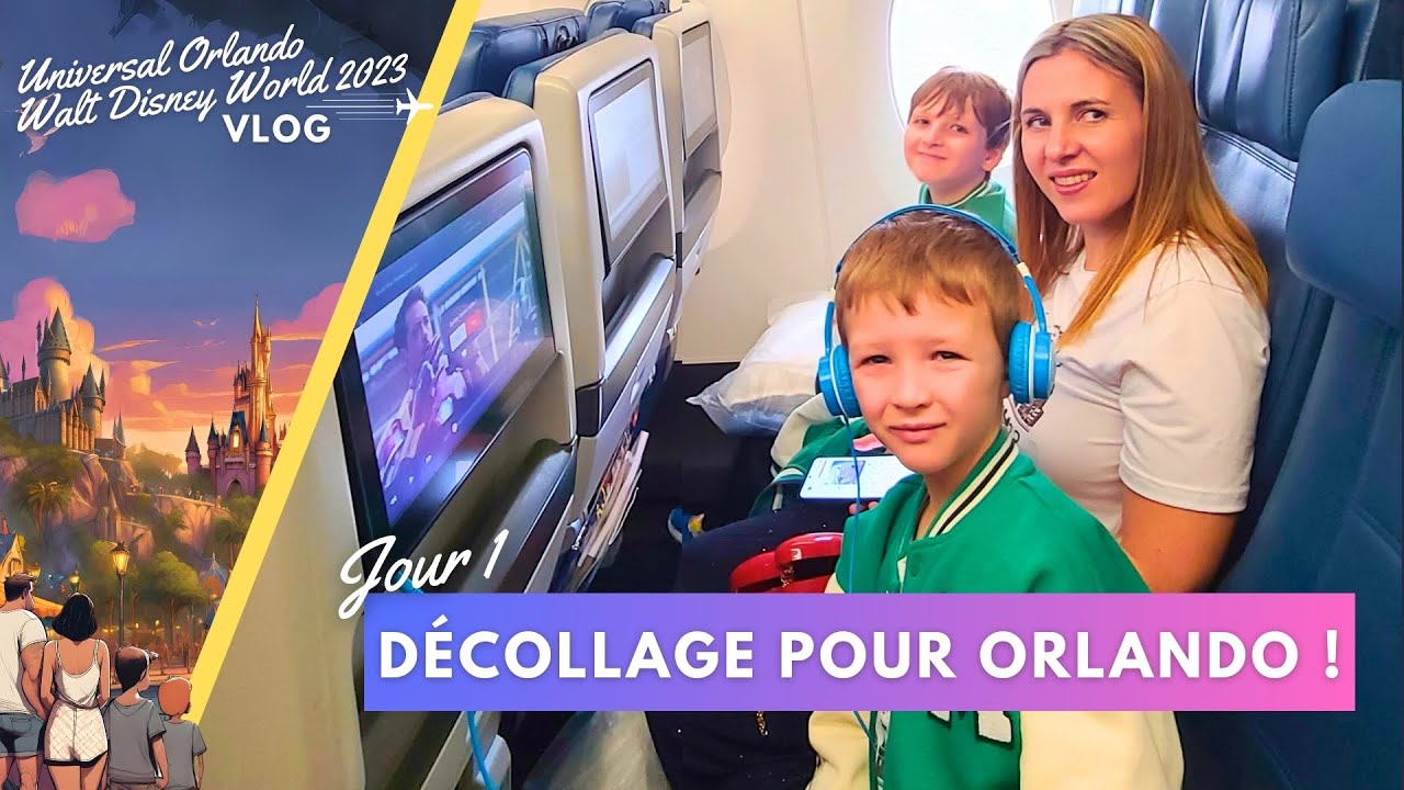 VLOG UNIVERSAL & WALT DISNEY WORLD - On décolle ! (Travel Day)