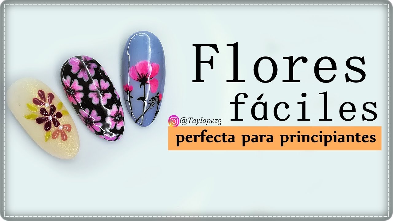 🌺Diseños de uñas FLORES FÁCILES para PRINCIPIANTES con esmaltes semipermanentes /Designails Tay