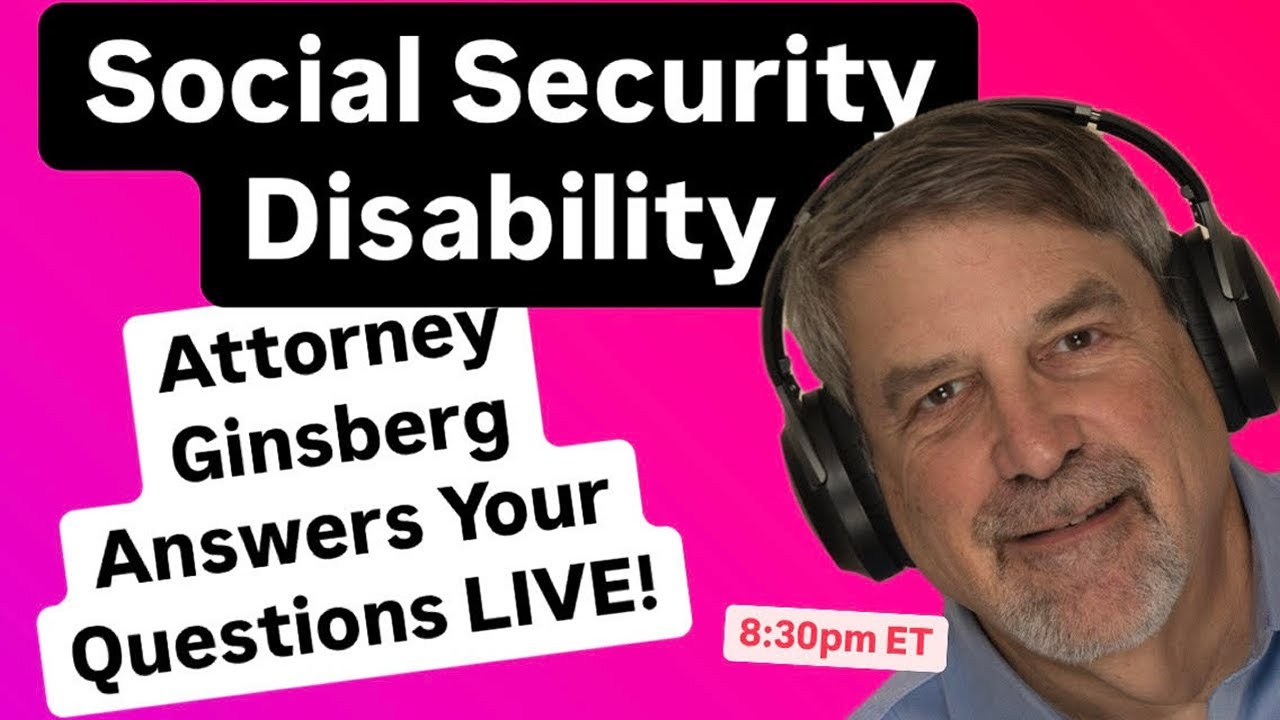 Talking Social Security Disability with attorney Jonathan Ginsberg