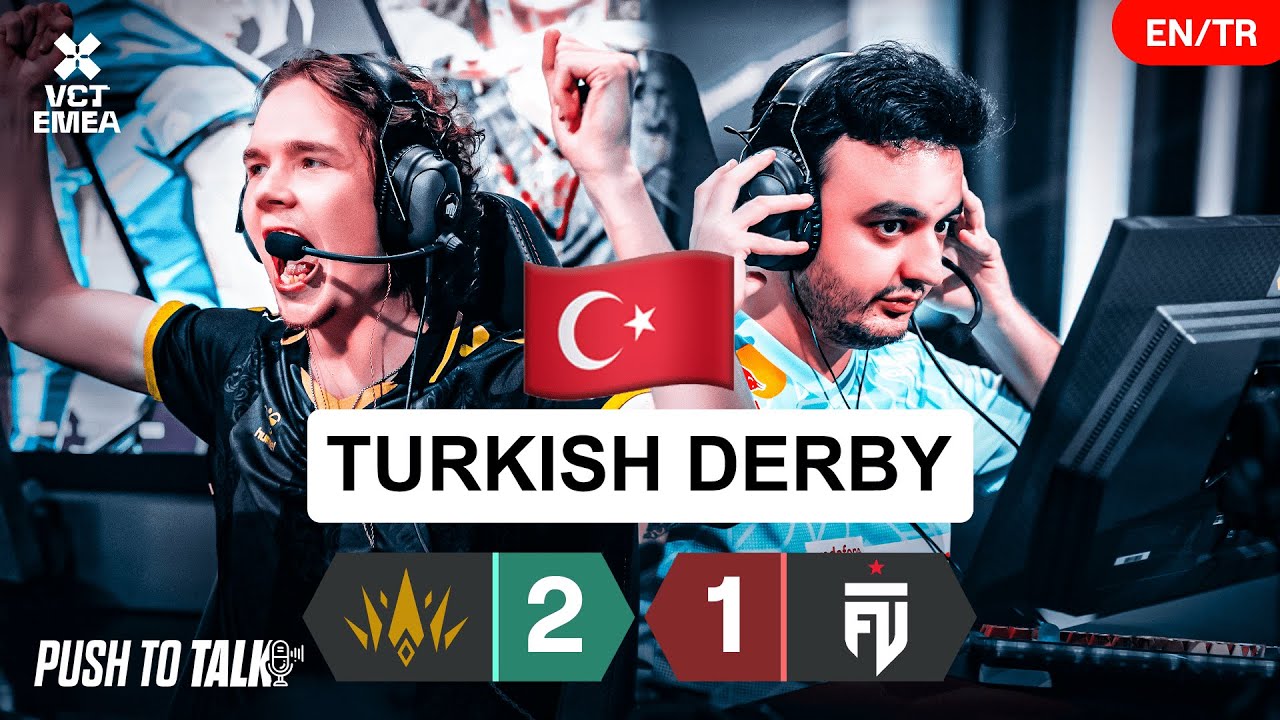 EMEA PLAY-OFFLARINDA T&Uuml;RK DERBİSİ |&nbsp;BBL vs FUT Push to Talk