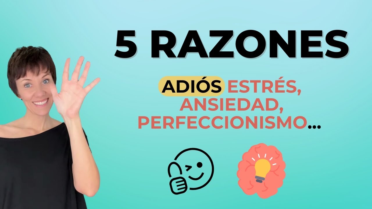5 Razones para CONECTAR con tu Mente Consciente 🧠✨. Adi&oacute;s Estr&eacute;s, Ansiedad, Perfeccionismo T&oacute;xico...