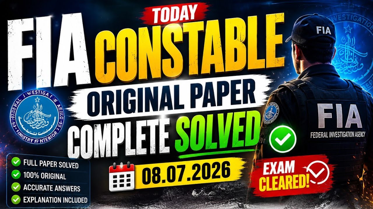 FIA Constable Original Paper 08 July 2026 | Today FIA papers | FIA Constable Written Test 08-07-2026