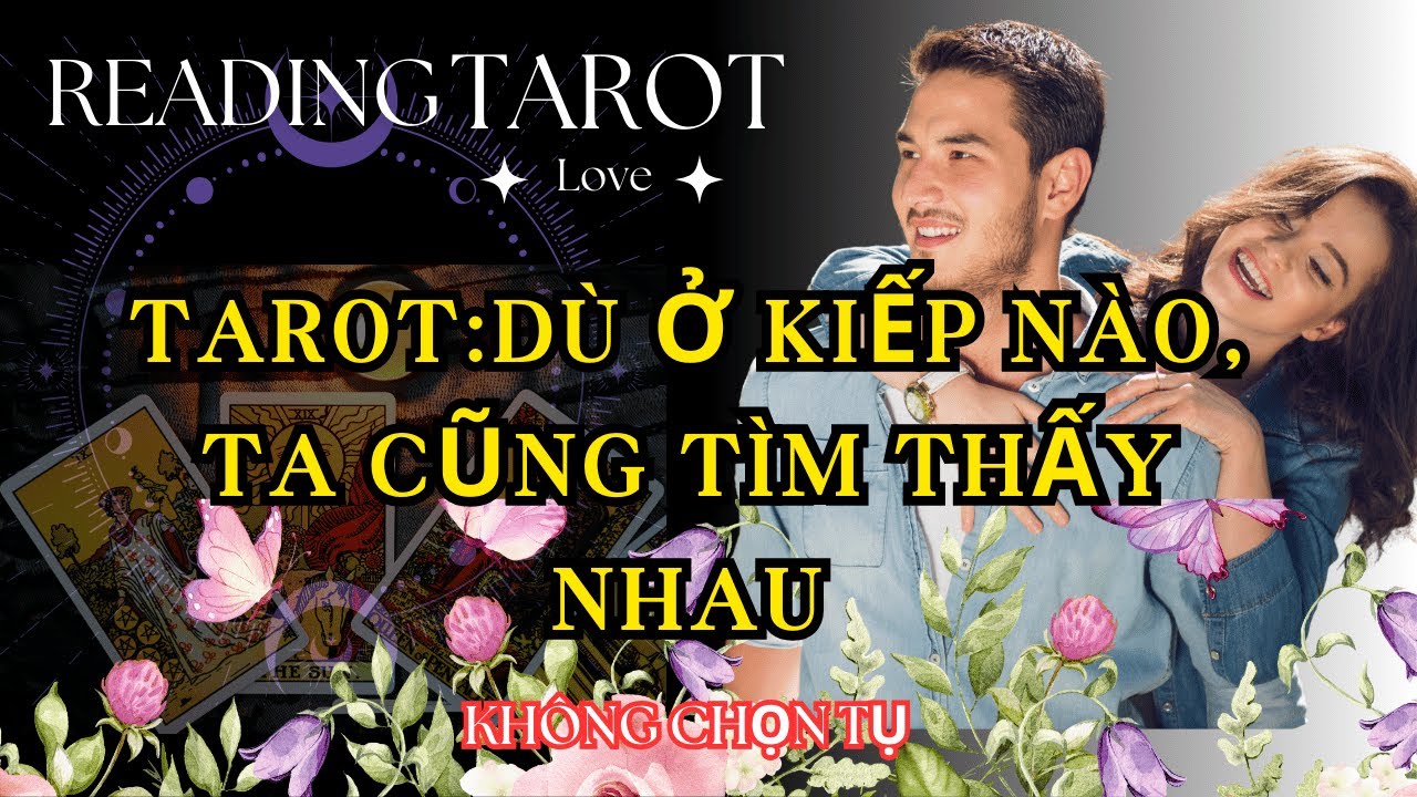 Dù Ở Kiếp Nào, Ta Cũng Tìm Thấy Nhau – Tình Yêu Định Mệnh?