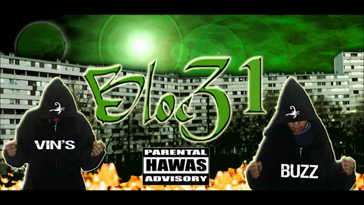 Bloc 31 (Vin's & La Buze) - La Routine... Hawas Scorp...