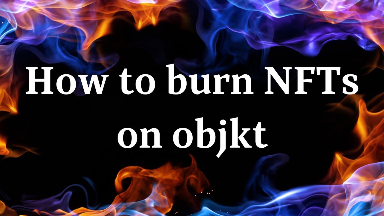 How to burn NFTs on objkt