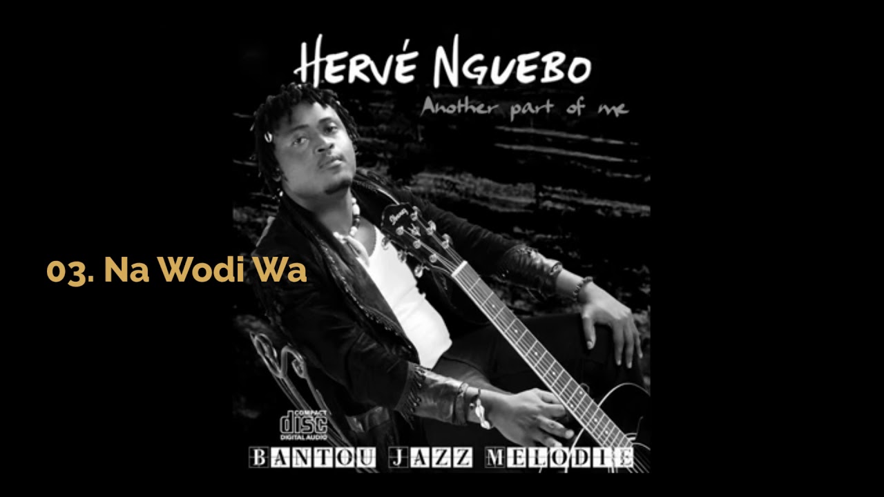 Hervé NGUEBO - Na Wodi Wa (Audio)