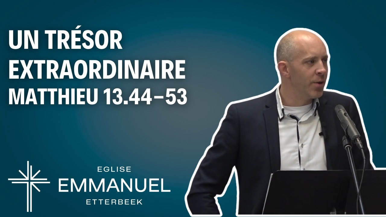 Un trésor extraordinaire (Matthieu 13.44-53)