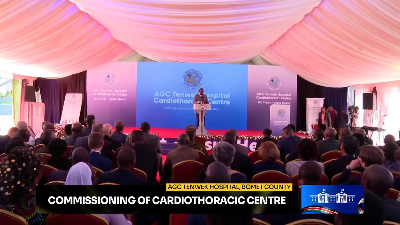 Commissioning of Cardiothoracic Centre, AGC Tenwek Hospital, Bomet County.