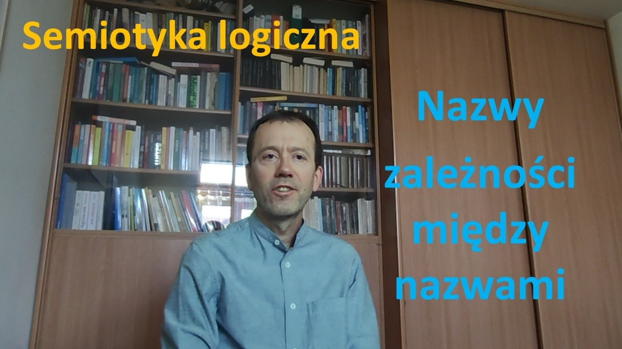 Semiotyka logiczna 05 - zależności między nazwami
