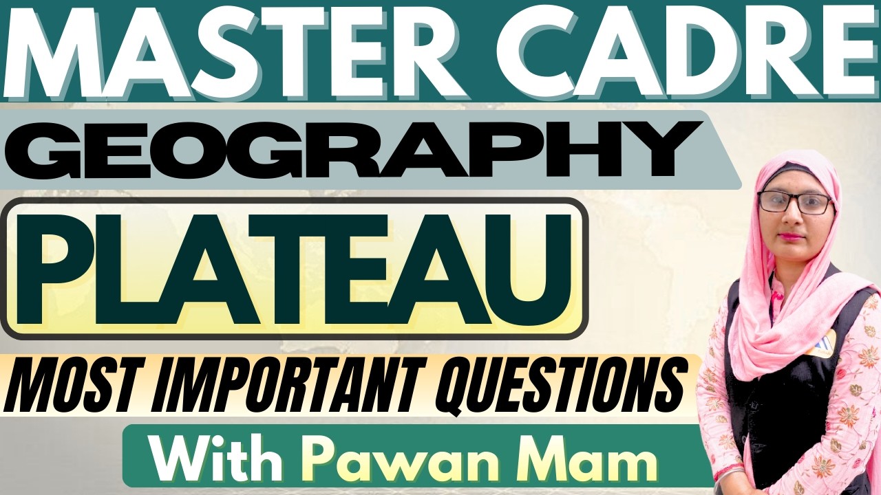 Plateau | Master Cadre Geography Syllabus | Master Cadre Geography Preparation |Master Cadre Classes