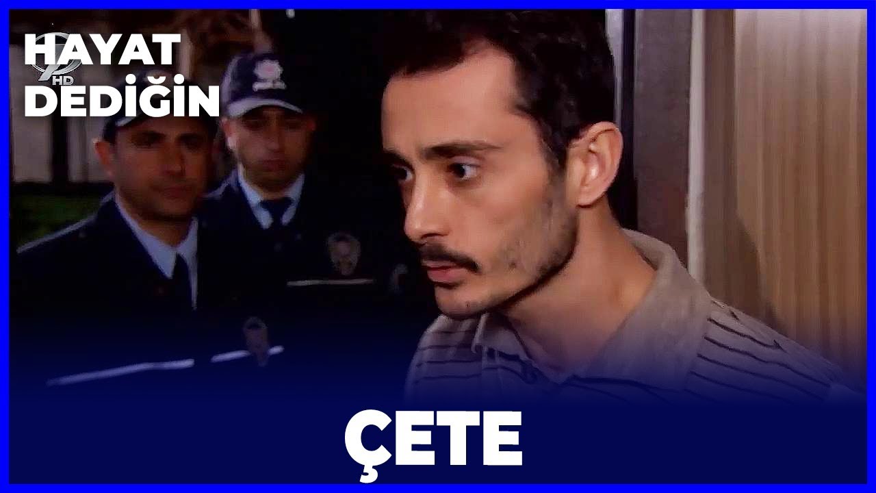 Hayat Dediğin - &Ccedil;ete