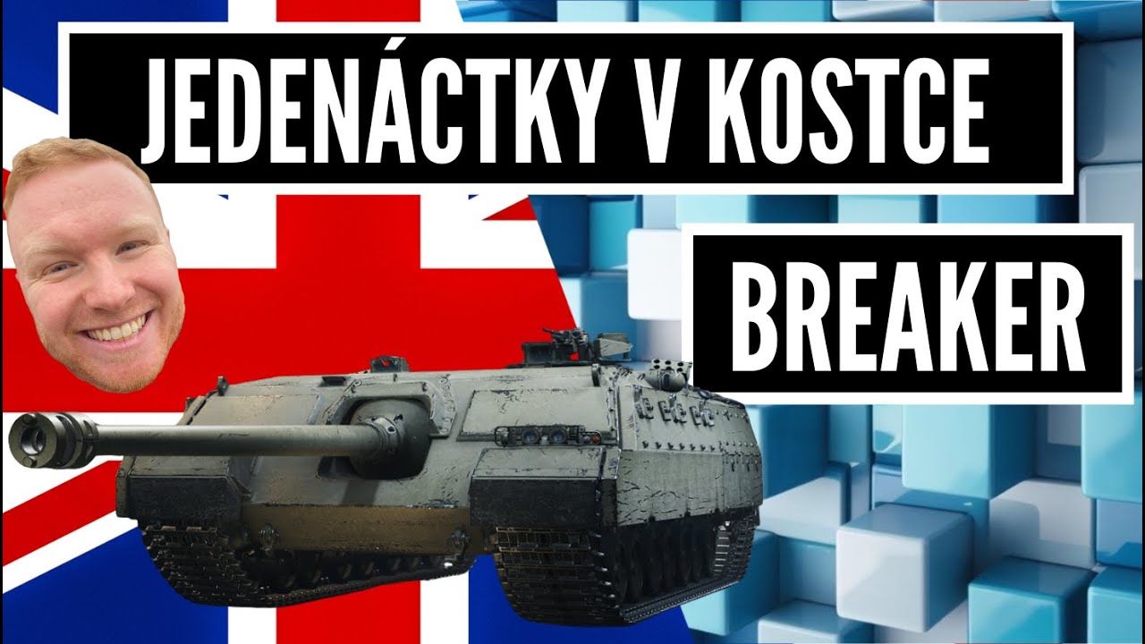 Tier 11 v kostce - Breaker