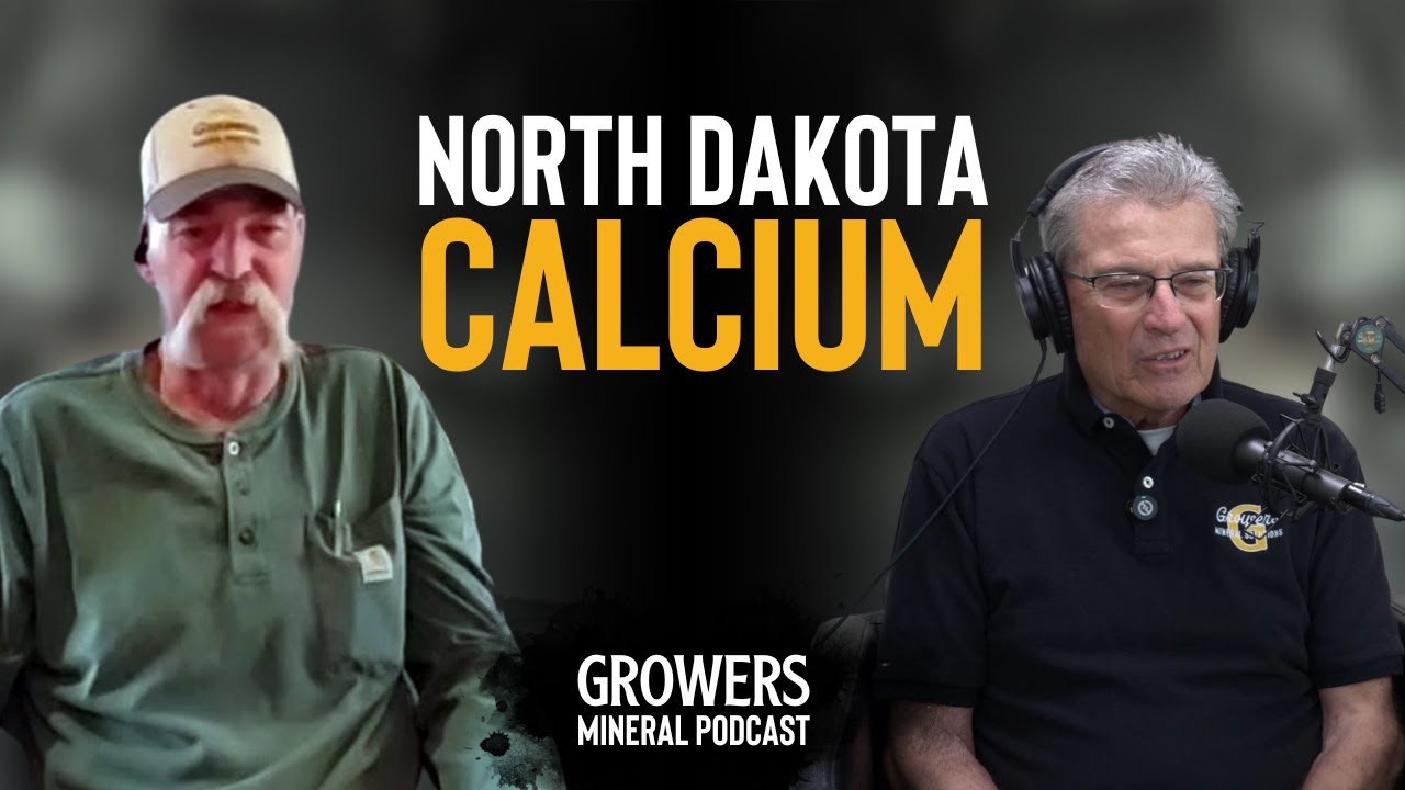 Soil Health Starts with Calcium: A North Dakota Perspective | Growers Mineral Podcast