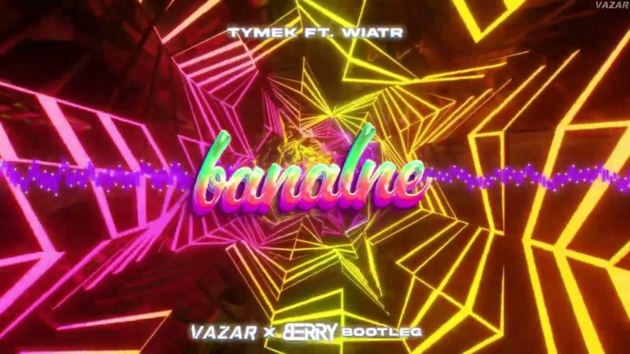 Tymek - Banalne (VAZAR x BERRY REMIX)
