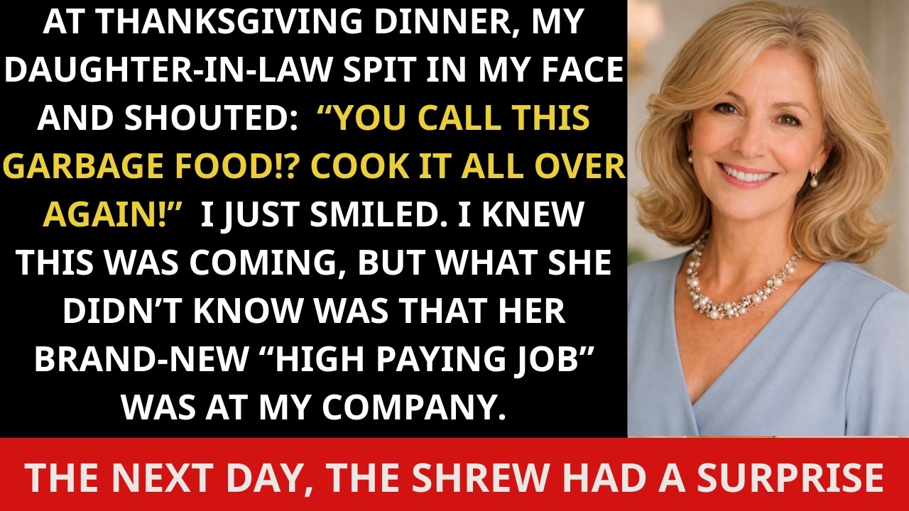 At Thanksgiving dinner, my daughter-in-law suddenly spat at me and shouted, ‘Is this garbage food?!
