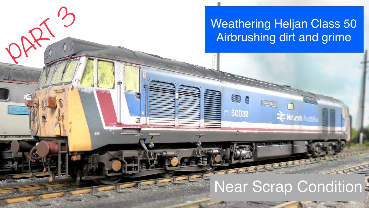 Model Trains 152 - Heljan Class 50 50032 Courageous weathering part 3. Airbrushing dirt and grime