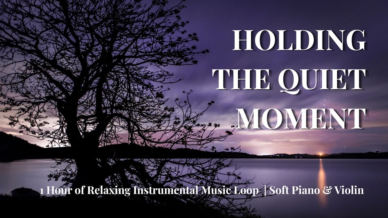 Holding Quiet Moment🌌 | 1 Hour of Deep Calm Loop | Soft Piano & Violin Instrumental Music