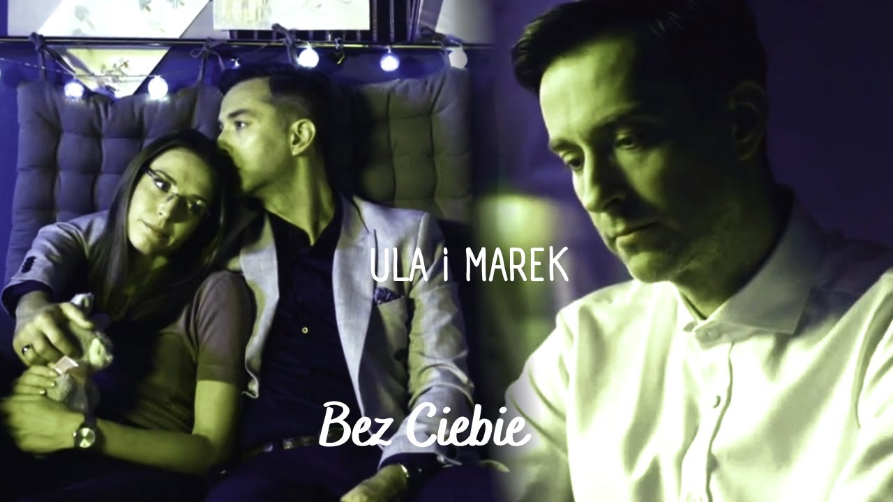 Ula i Marek - Bez ciebie || Brzydula