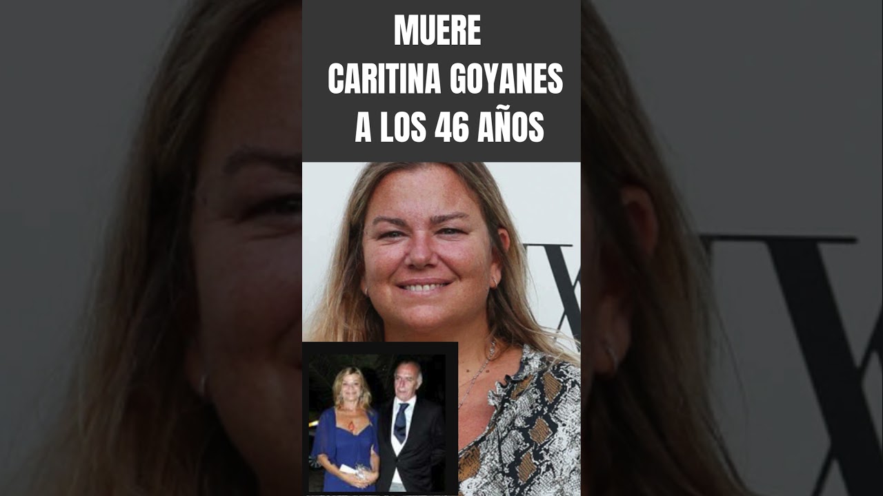 💔 Tragedia en la Familia Goyanes: Fallece Caritina Goyanes a los 46 A&ntilde;os, D&iacute;as Despu&eacute;s de su Padre 😢