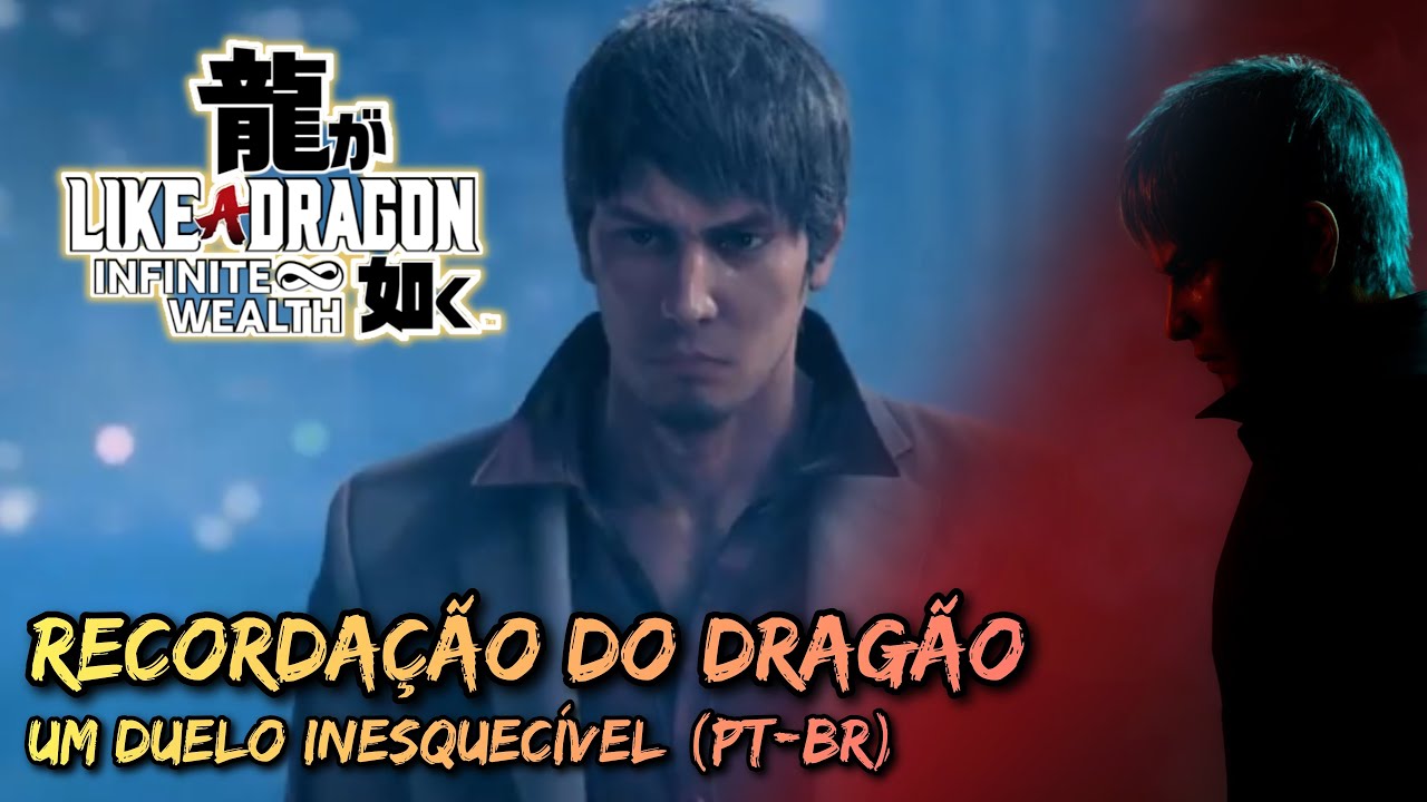 [SPOILERS] Like a Dragon: Infinite Wealth - Um Duelo Inesquecível - PT-BR