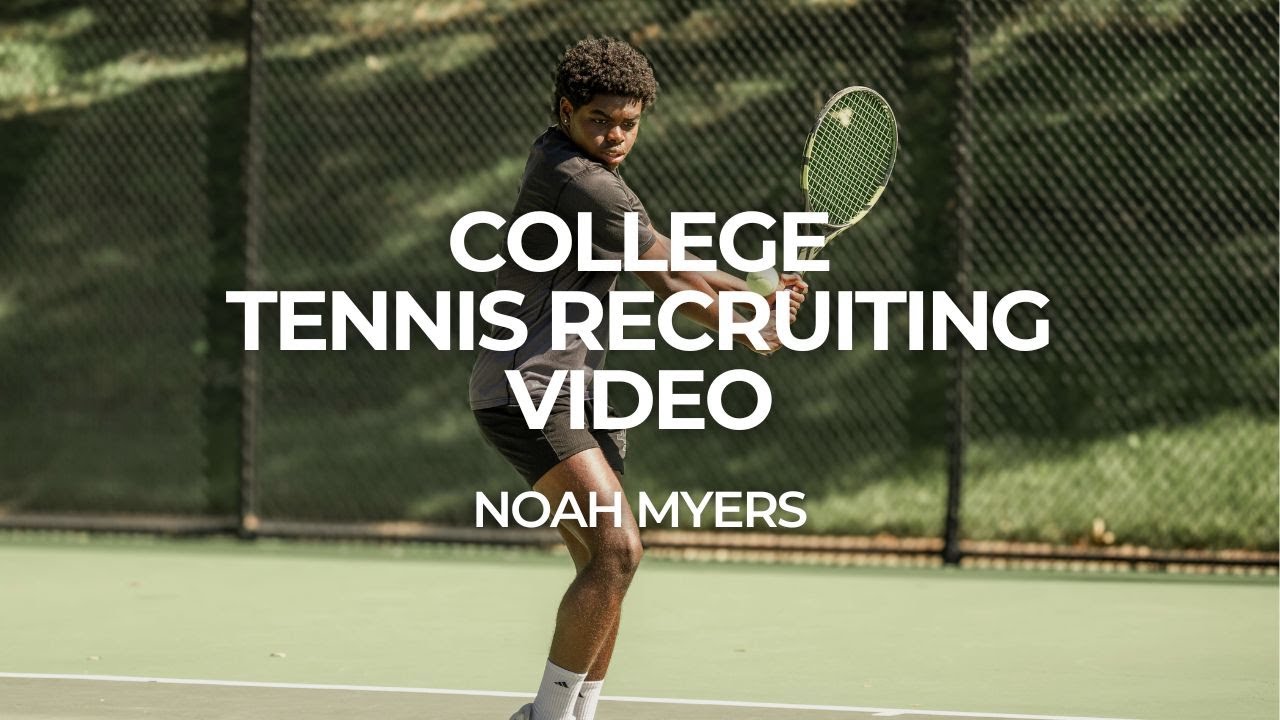 Noah Myers - College Tennis Recruiting Video