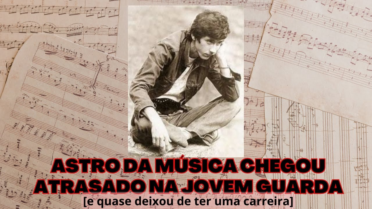 ASTRO DA MÚSICA CHEGOU ATRASADO NA JOVEM GUARDA [e quase deixou de ter uma carreira]