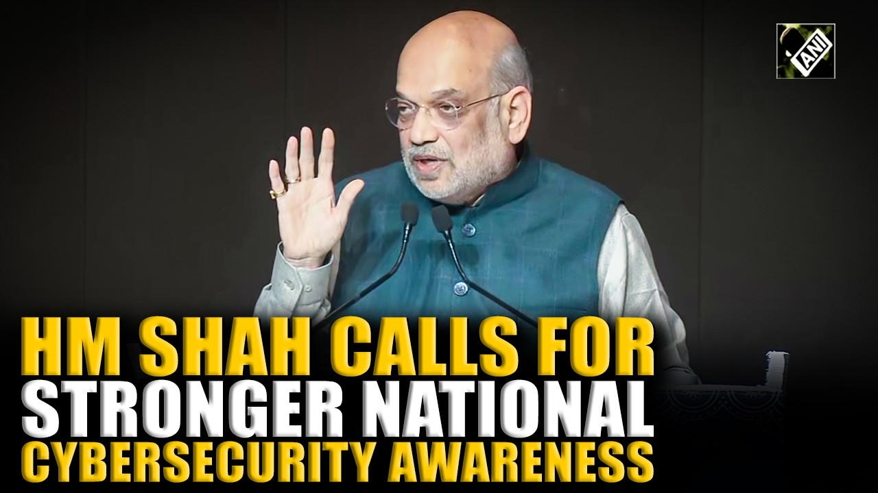 Home Minister Amit Shah urges joint efforts to strengthen cyber deterrence and digital security