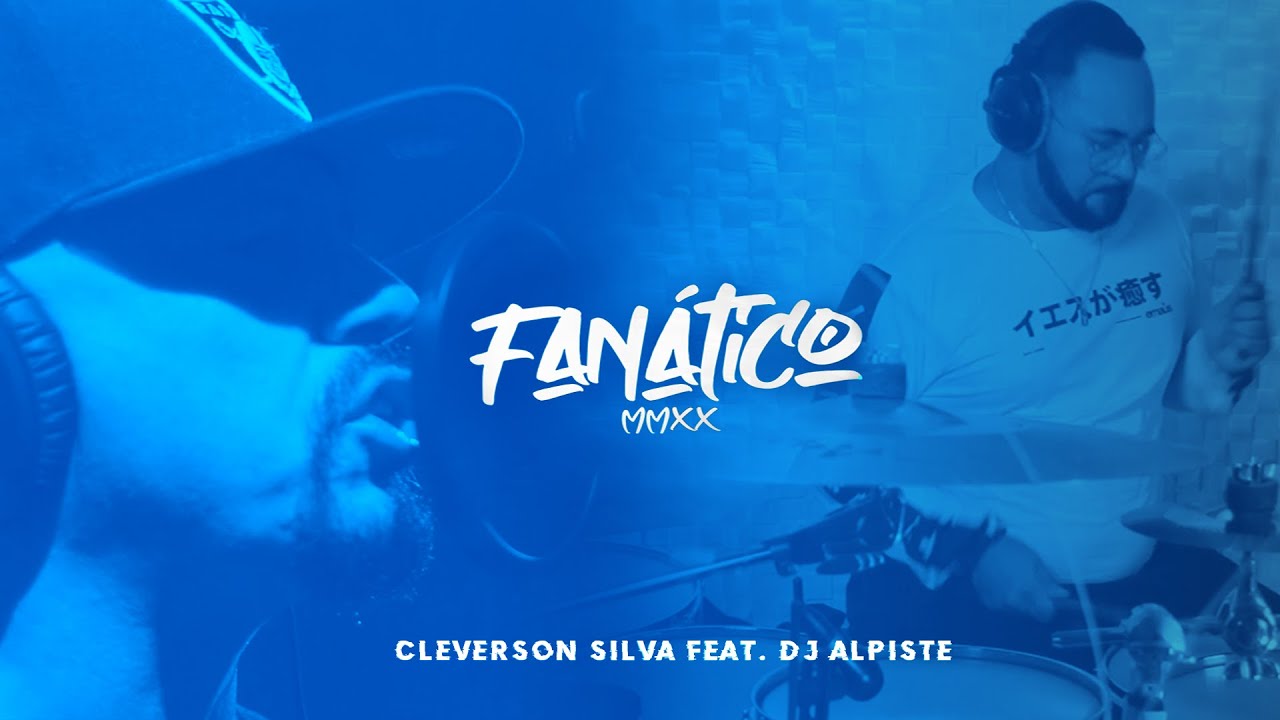 Fanático - Cleverson Silva feat. DJ Alpiste 2020