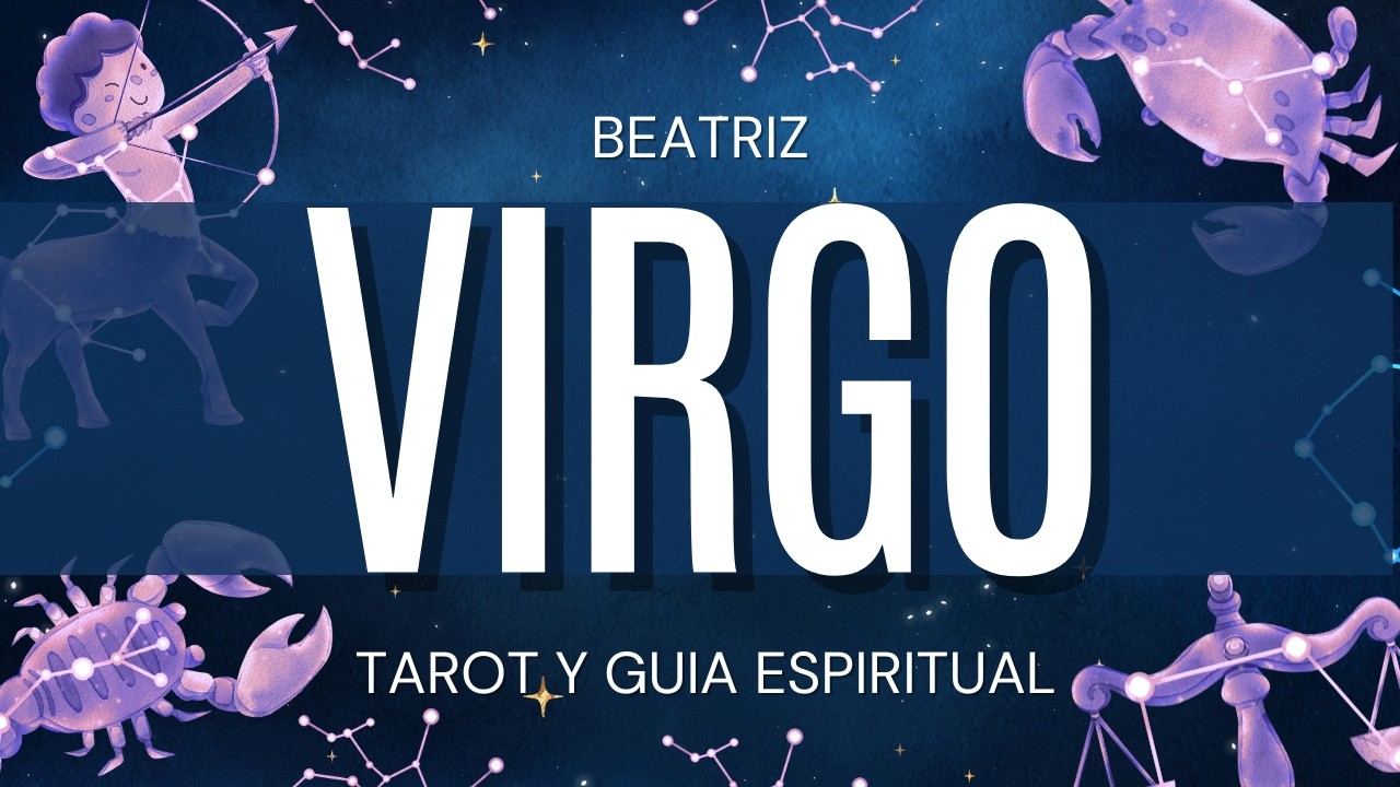 Virgo CONFIA! PORQUE ESTAS A PUNTO DE ALCANZAR EL EXITO Beatriz Tarot y Guía Espiritual |