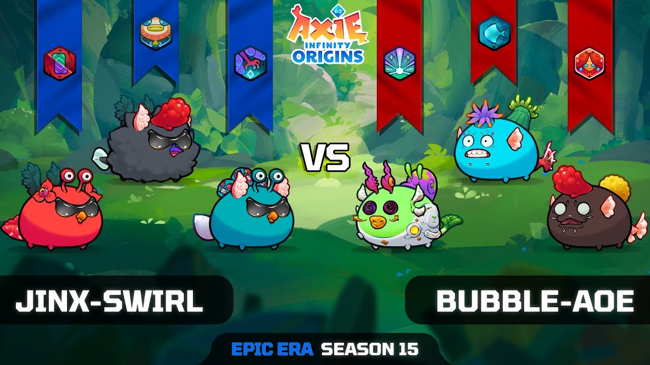 JINX-SWIRL vs BUBBLE-AOE | SEASON 15 | AXIE INFINITY ORIGINS