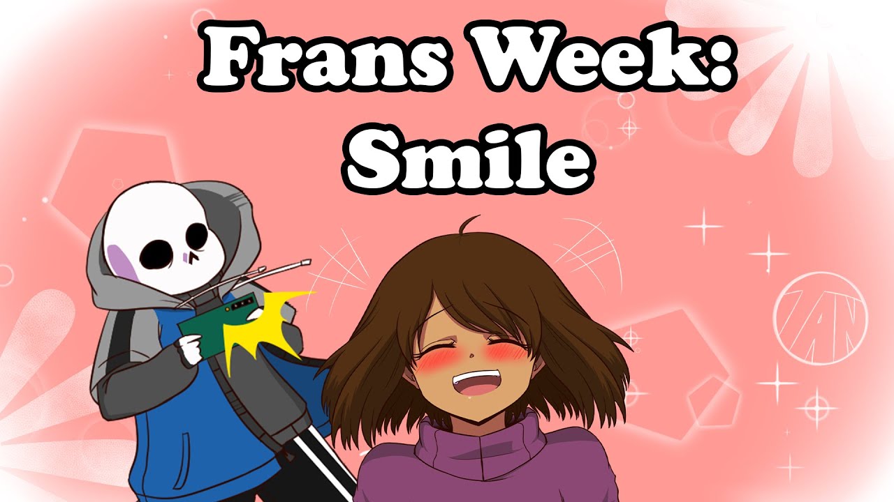 Smile - Frans Week Day 4 - Undertale Comic Dub