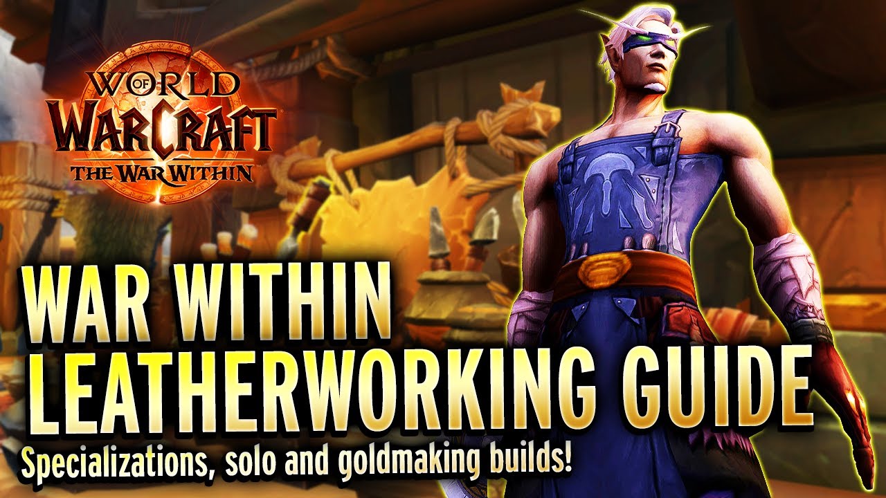 THE War Within Leatherworking Guide - Leveling, Build Strategies and More!