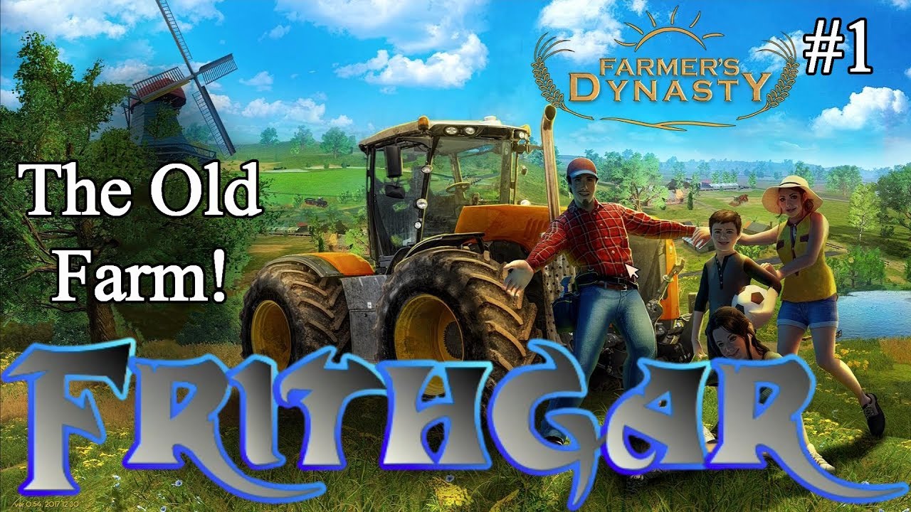 Let's Play Farmer's Dynasty #1: The Old Farm!