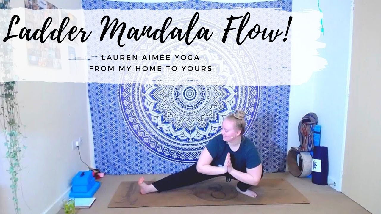FULL CLASS! Ladder Mandala Flow! - Lauren Aimée Yoga (1 Hour)